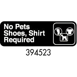 Sign 3 x 9, No Pets Shoes, Shirt Required (12 ea / bx 12 bx / cs)